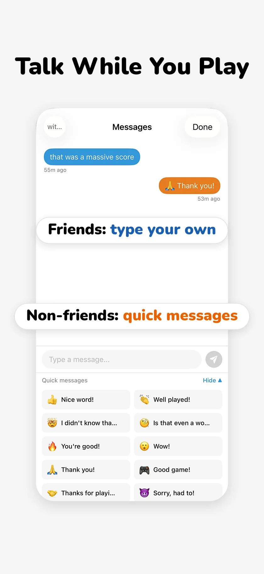 Chat with friends while you play